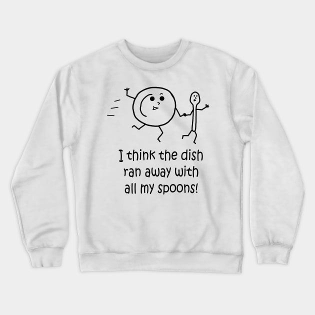 Dish Ran Away Crewneck Sweatshirt by PelicanAndWolf